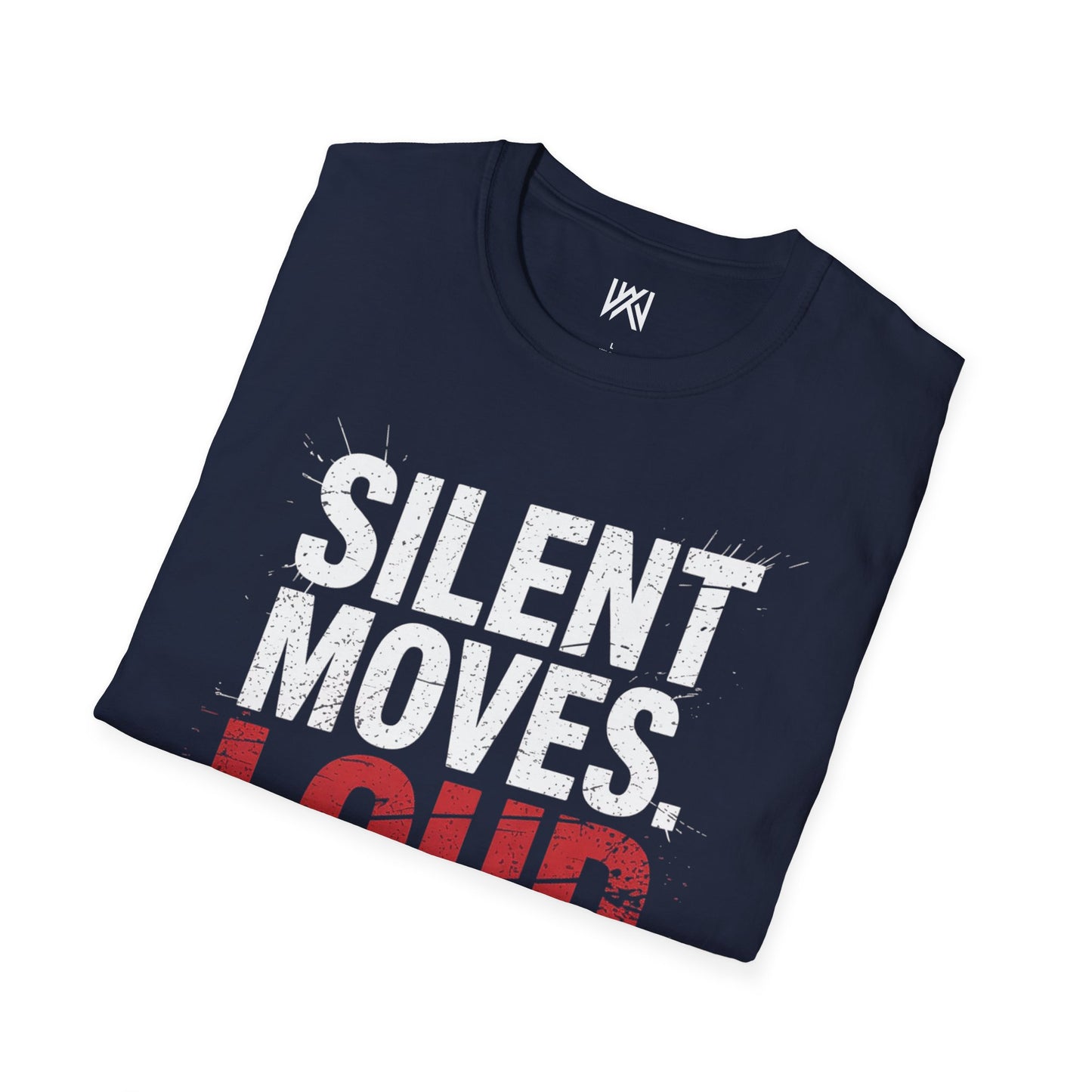 Silent Moves Loud Results Tee