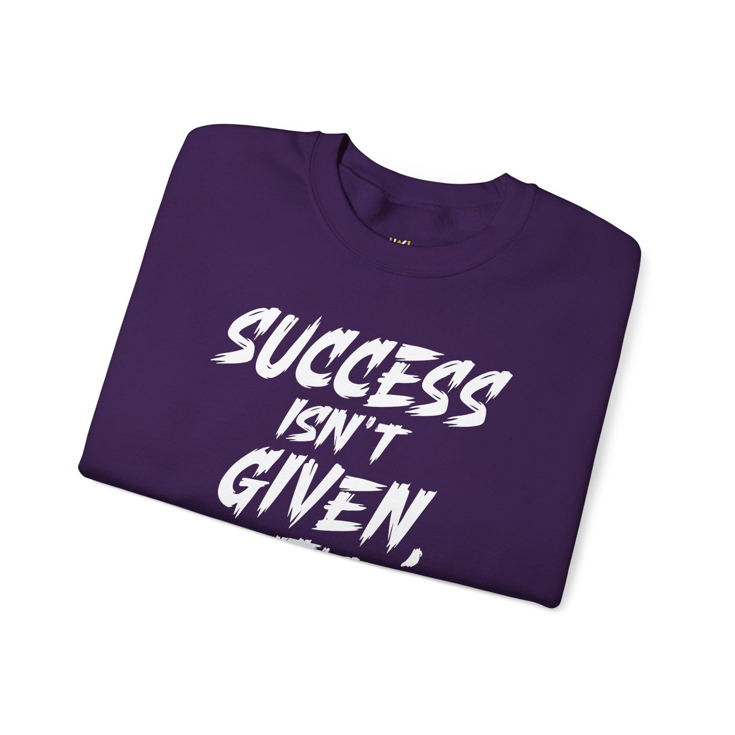 Success Isn't Given Heavy Blend™ Sweatshirt