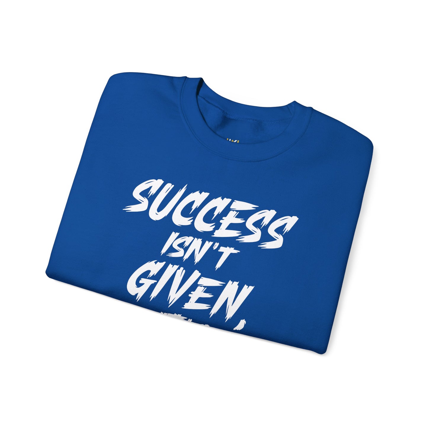 Success Isn't Given Heavy Blend™ Sweatshirt