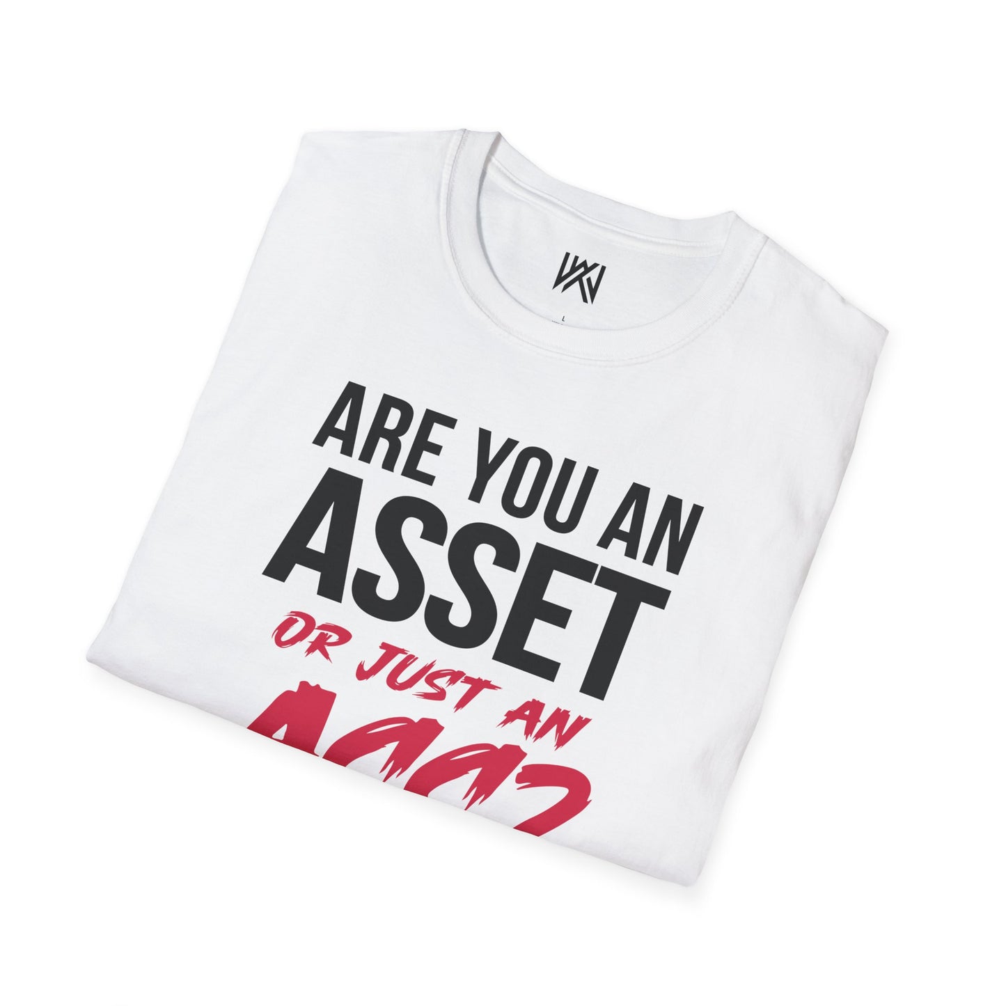 Asset Or Ass? Statement Tee