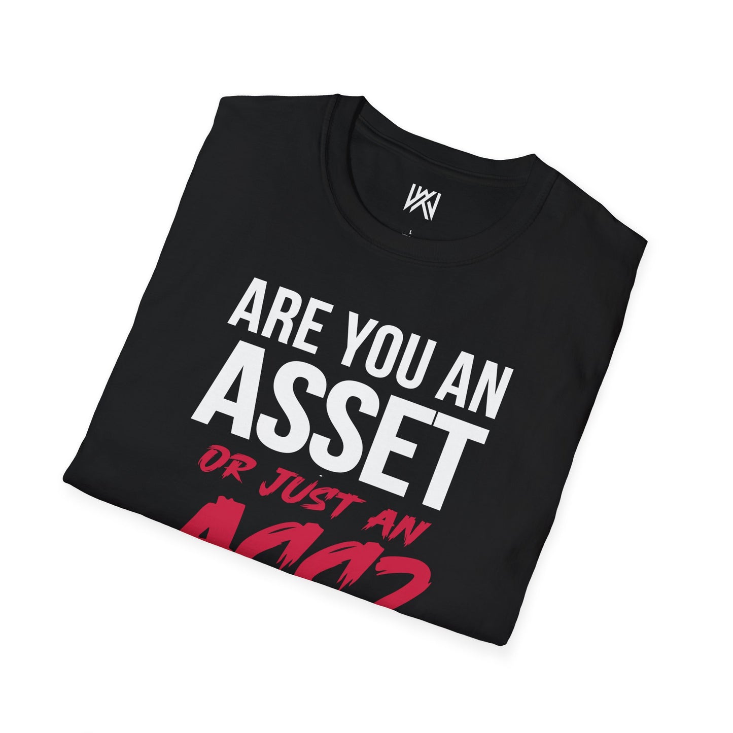 Asset Or Ass? Statement Tee