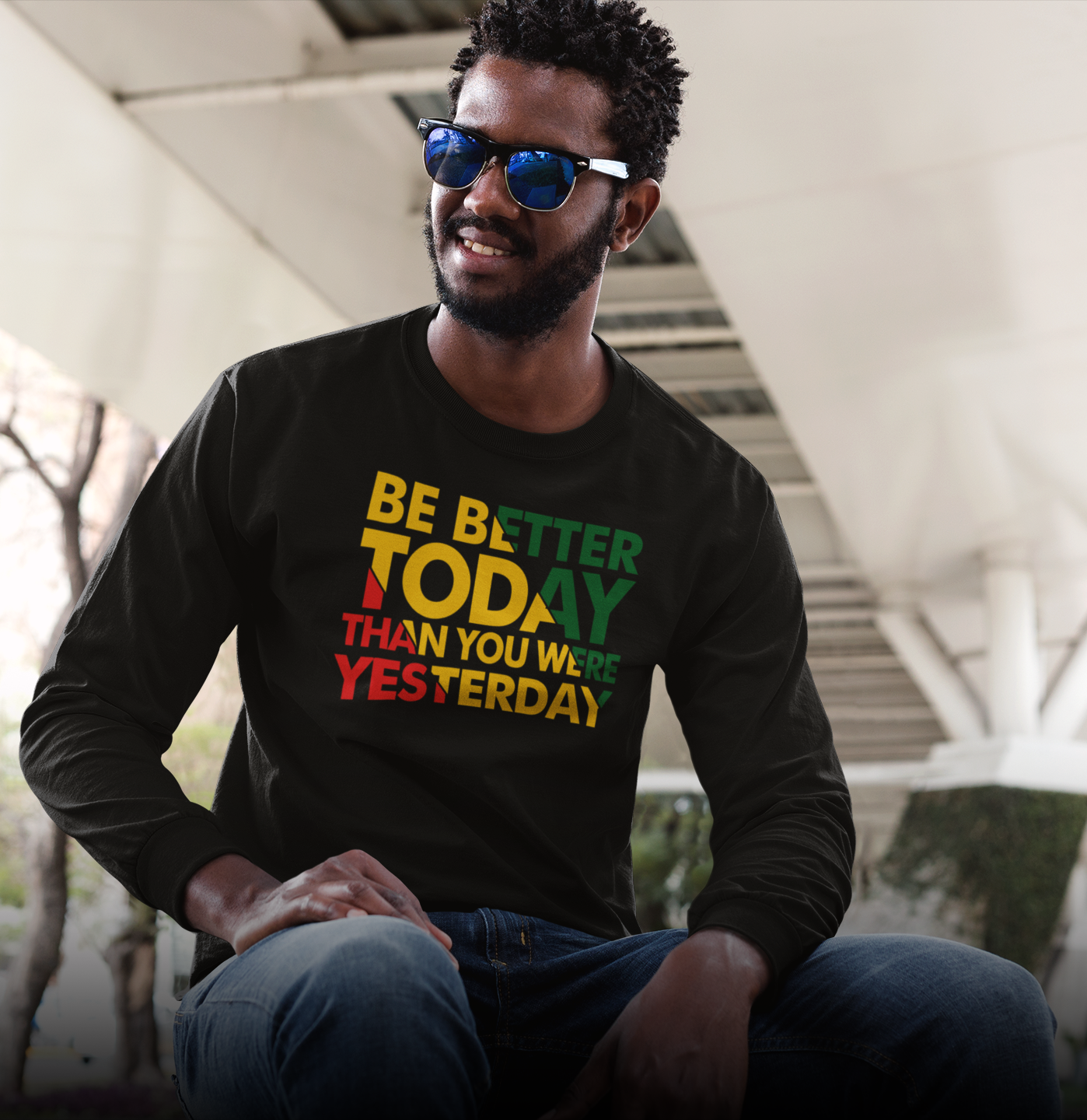 Men's "Be Better Today" Long Sleeve Tee