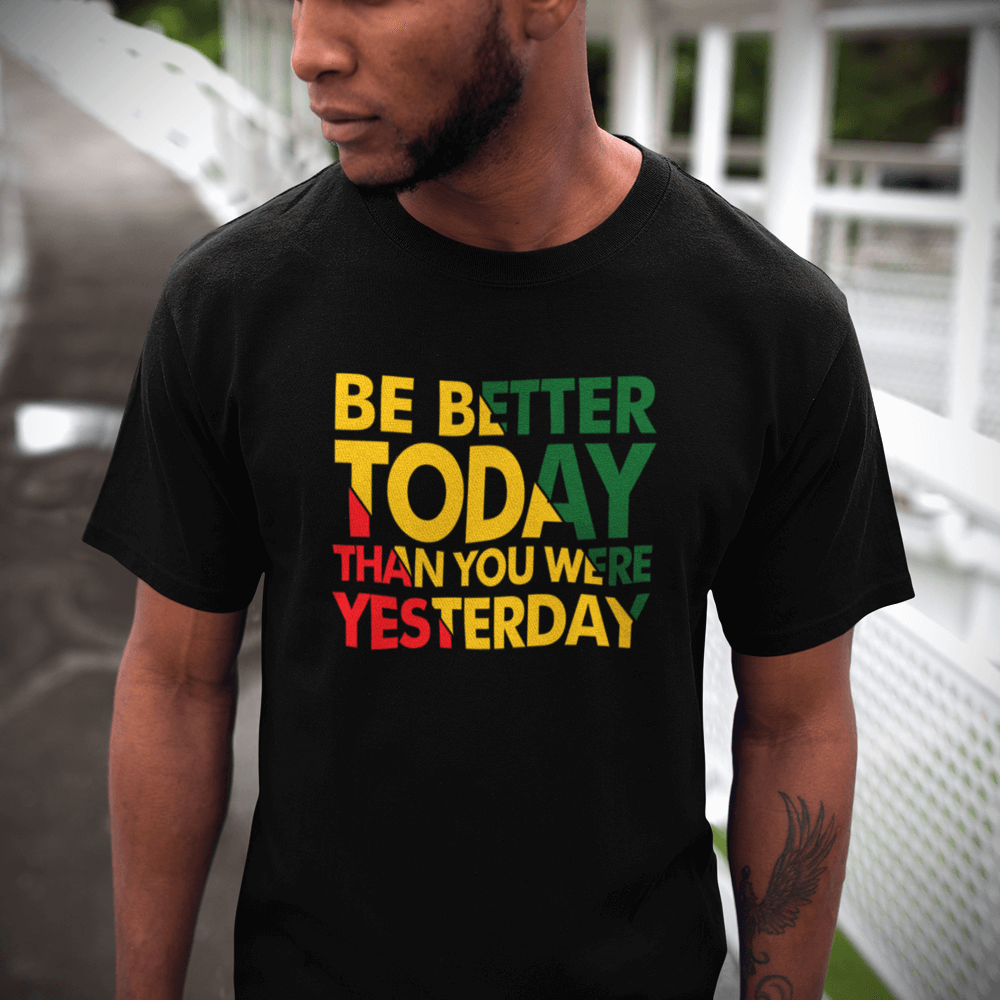 "Be Better Today" Tee