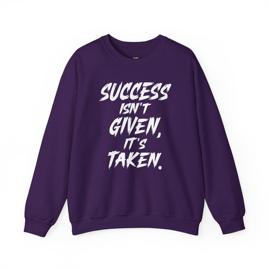 Success Isn't Given Heavy Blend™ Sweatshirt