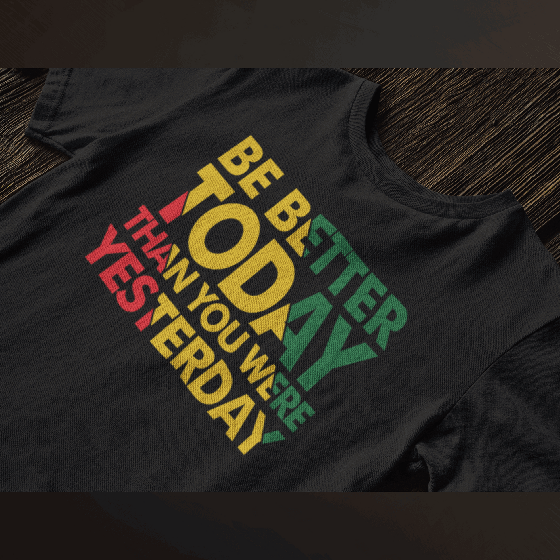 "Be Better Today" Tee